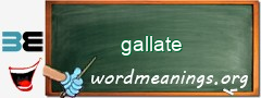 WordMeaning blackboard for gallate